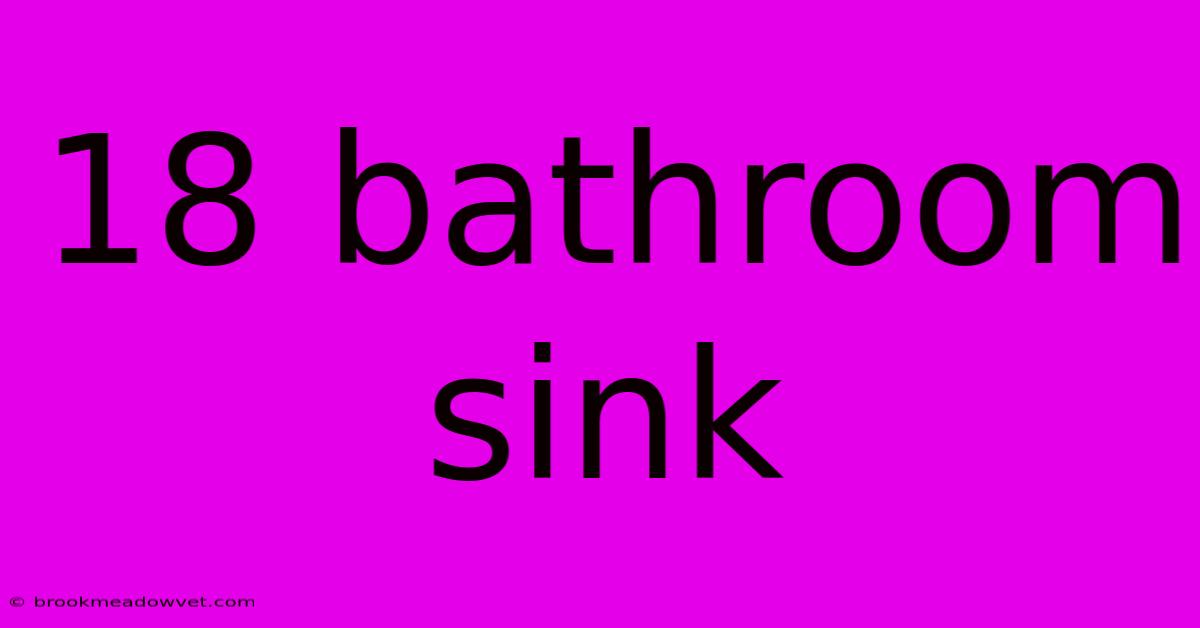 18 Bathroom Sink