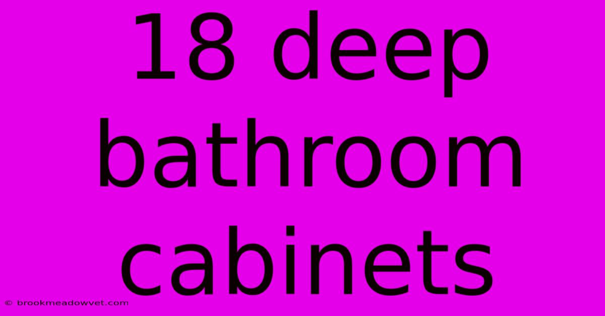 18 Deep Bathroom Cabinets