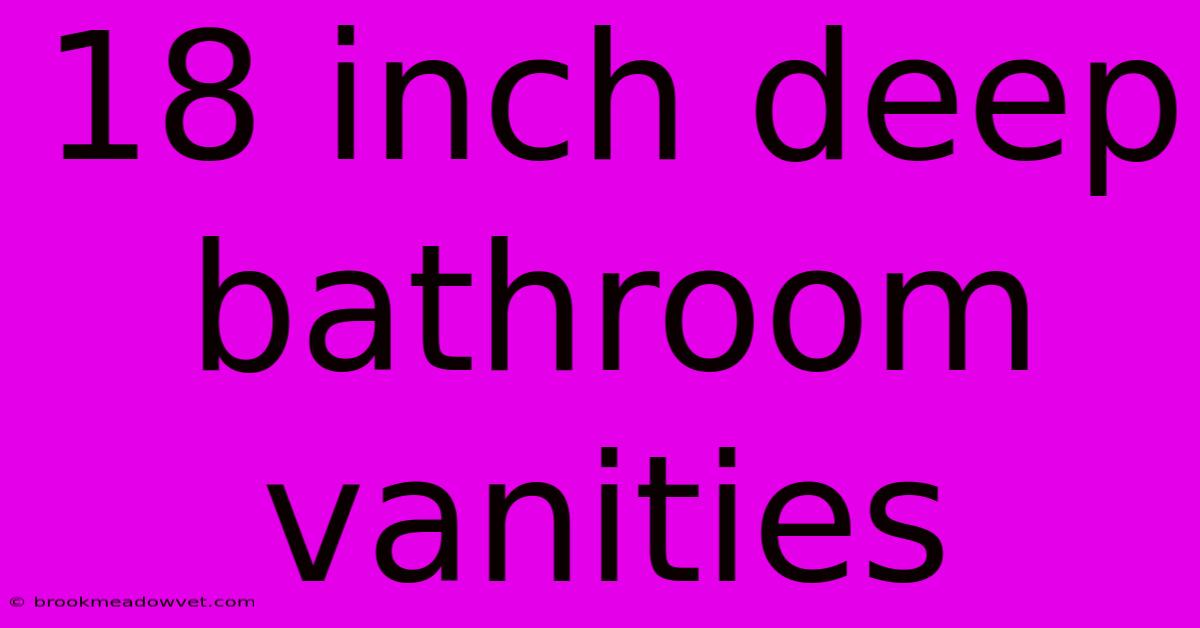 18 Inch Deep Bathroom Vanities