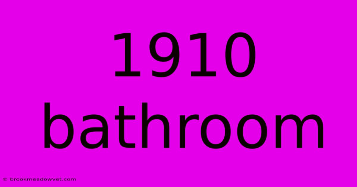 1910 Bathroom