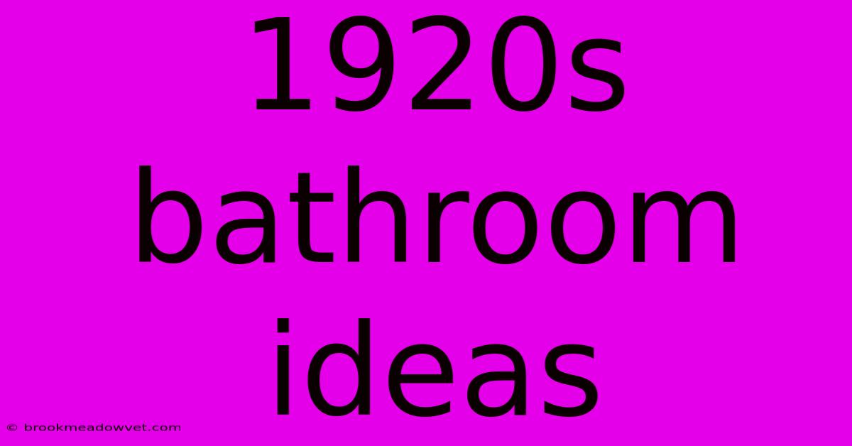 1920s Bathroom Ideas