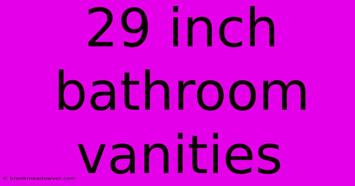 29 Inch Bathroom Vanities