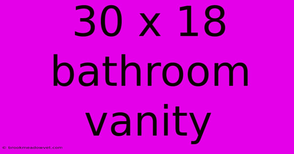 30 X 18 Bathroom Vanity