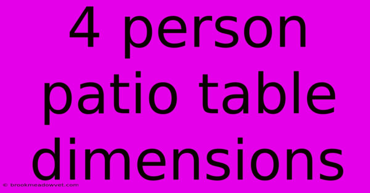 4 Person Patio Table Dimensions