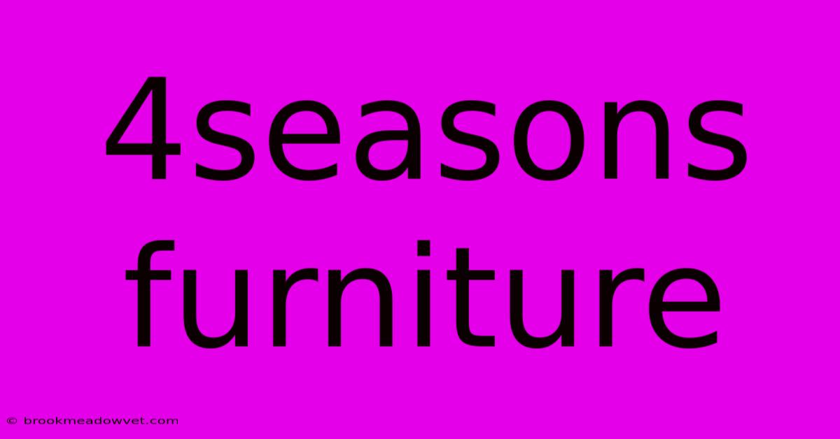 4seasons Furniture