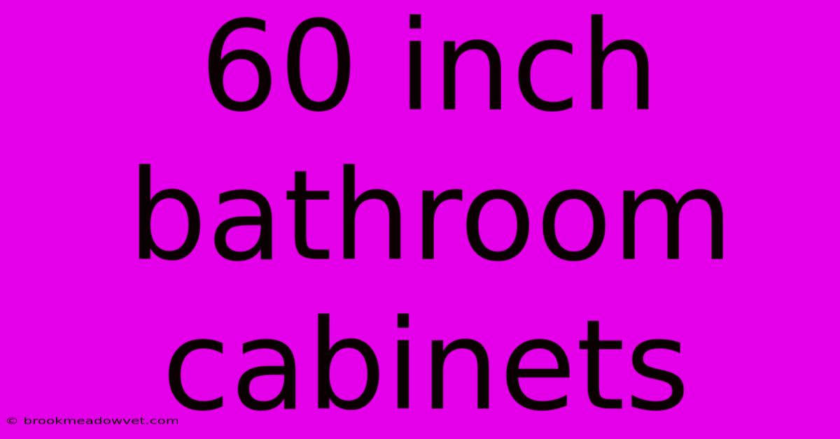 60 Inch Bathroom Cabinets