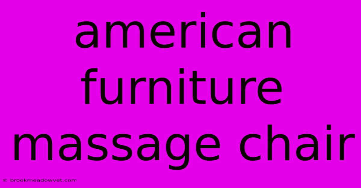 American Furniture Massage Chair