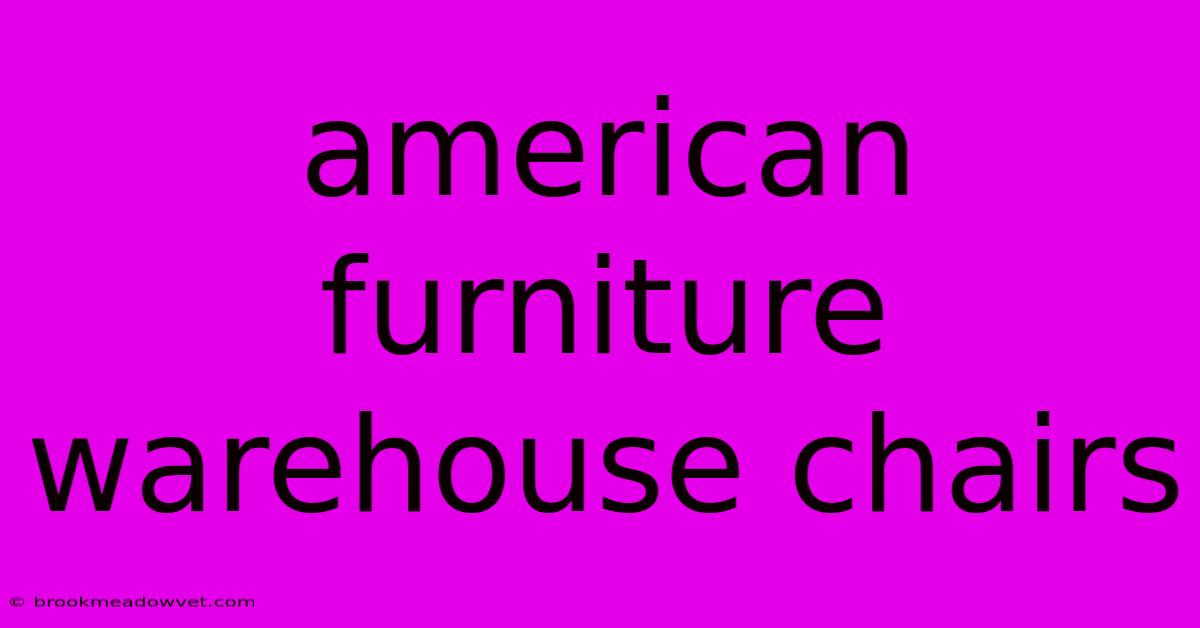 American Furniture Warehouse Chairs