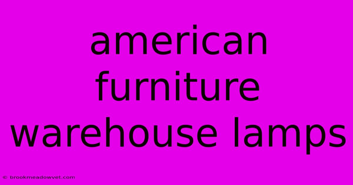 American Furniture Warehouse Lamps