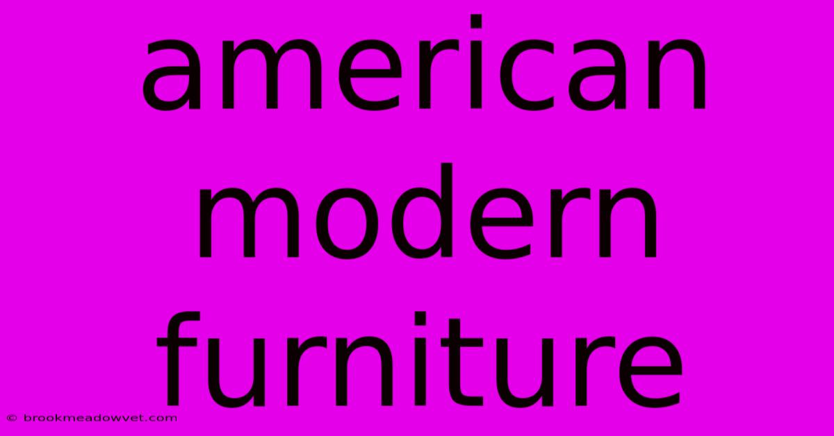 American Modern Furniture