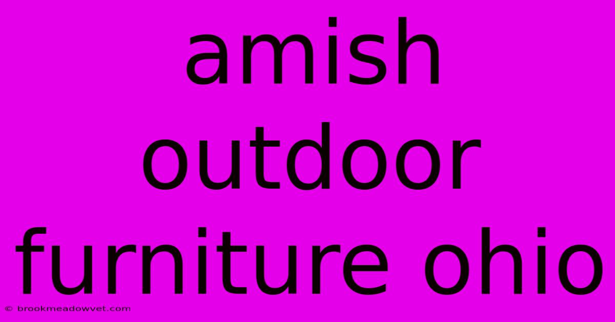 Amish Outdoor Furniture Ohio