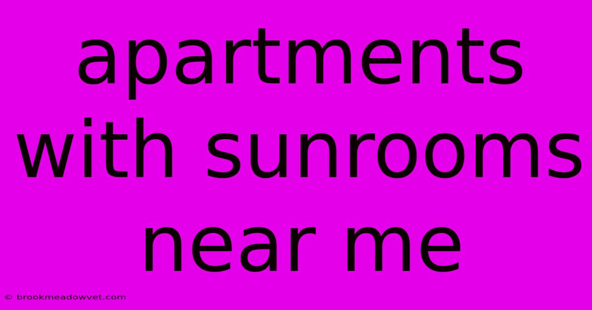 Apartments With Sunrooms Near Me