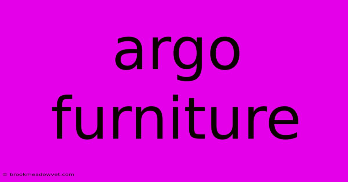 Argo Furniture