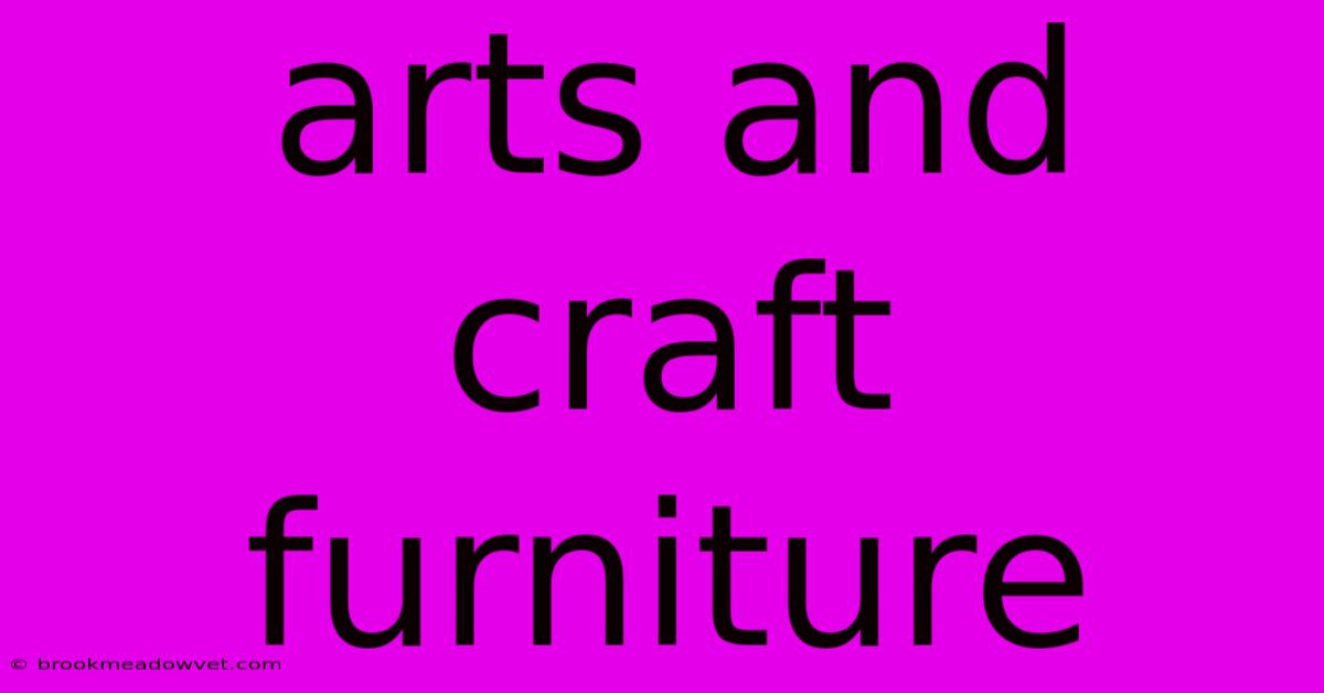 Arts And Craft Furniture