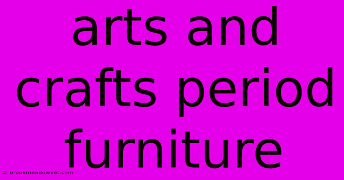 Arts And Crafts Period Furniture