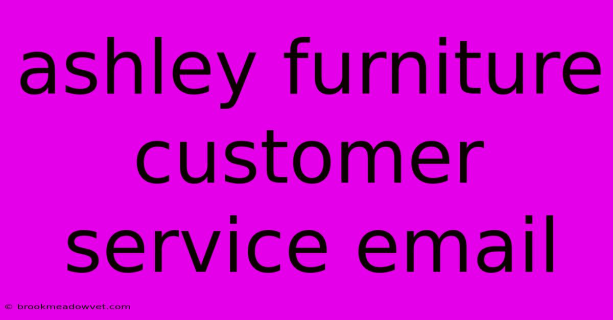 Ashley Furniture Customer Service Email