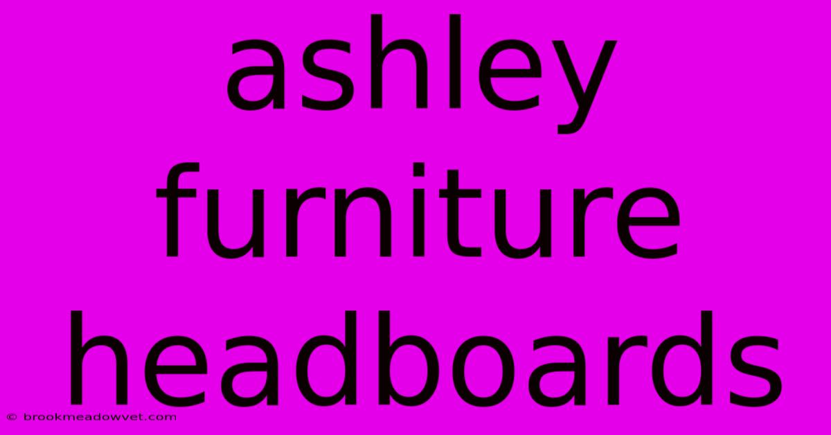 Ashley Furniture Headboards