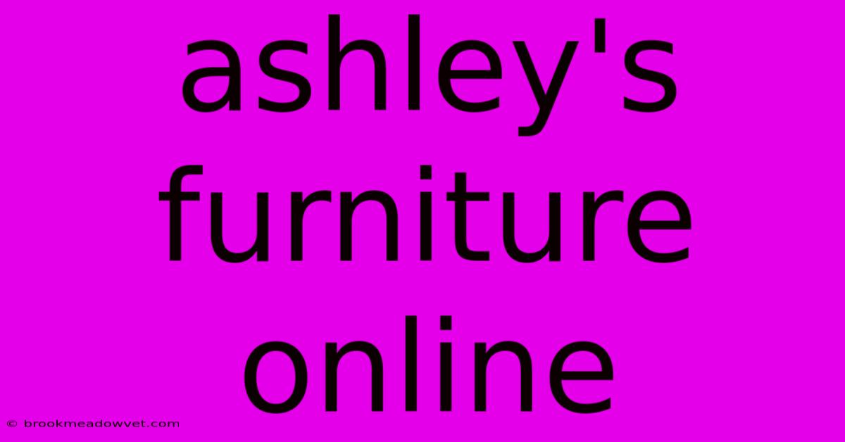 Ashley's Furniture Online