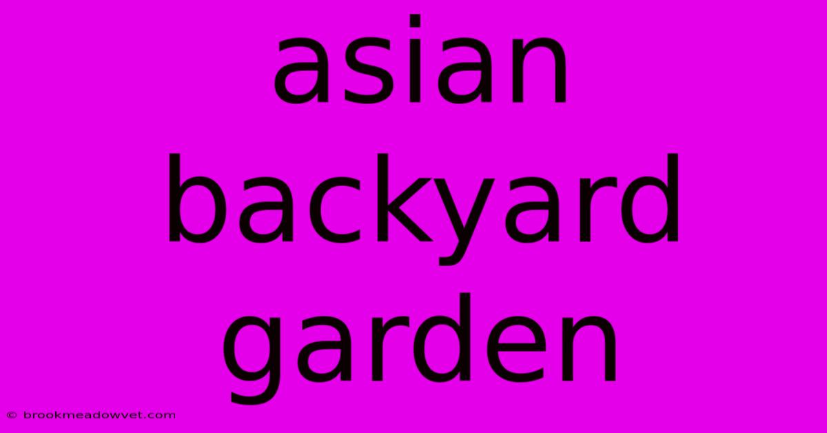 Asian Backyard Garden