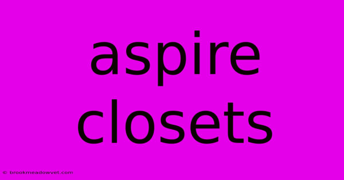 Aspire Closets