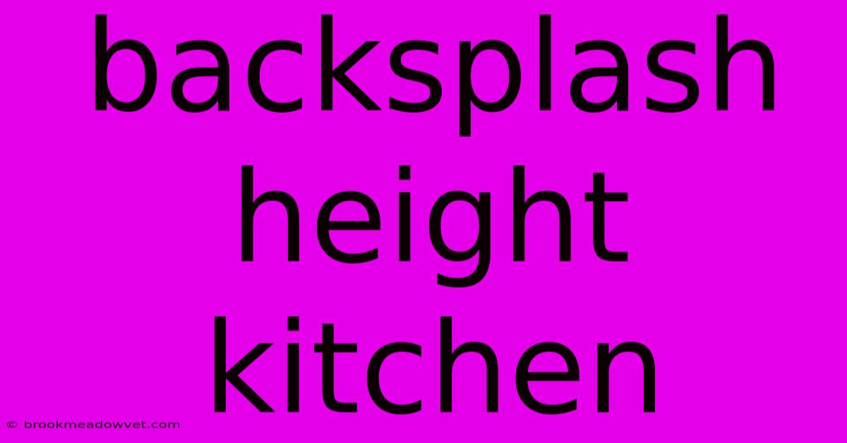 Backsplash Height Kitchen