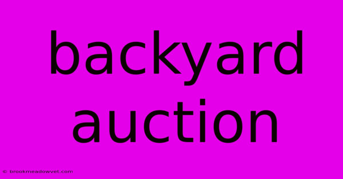 Backyard Auction