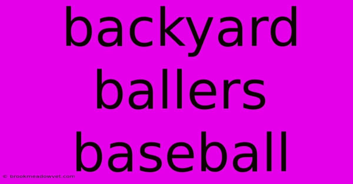 Backyard Ballers Baseball