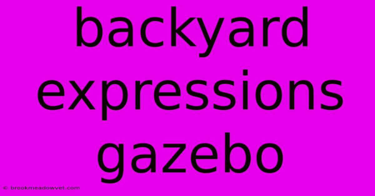 Backyard Expressions Gazebo