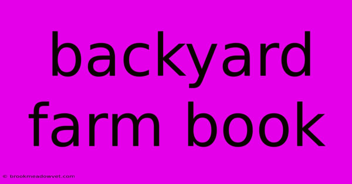 Backyard Farm Book