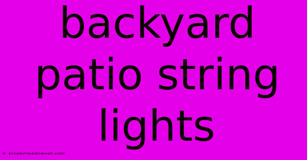 Backyard Patio String Lights