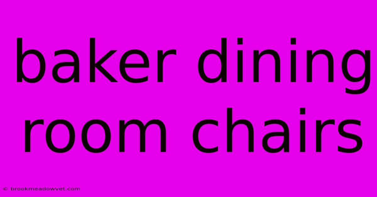 Baker Dining Room Chairs