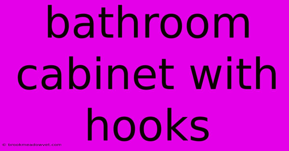 Bathroom Cabinet With Hooks