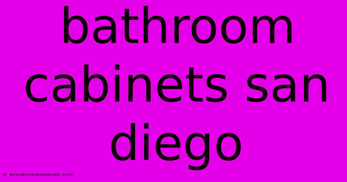 Bathroom Cabinets San Diego