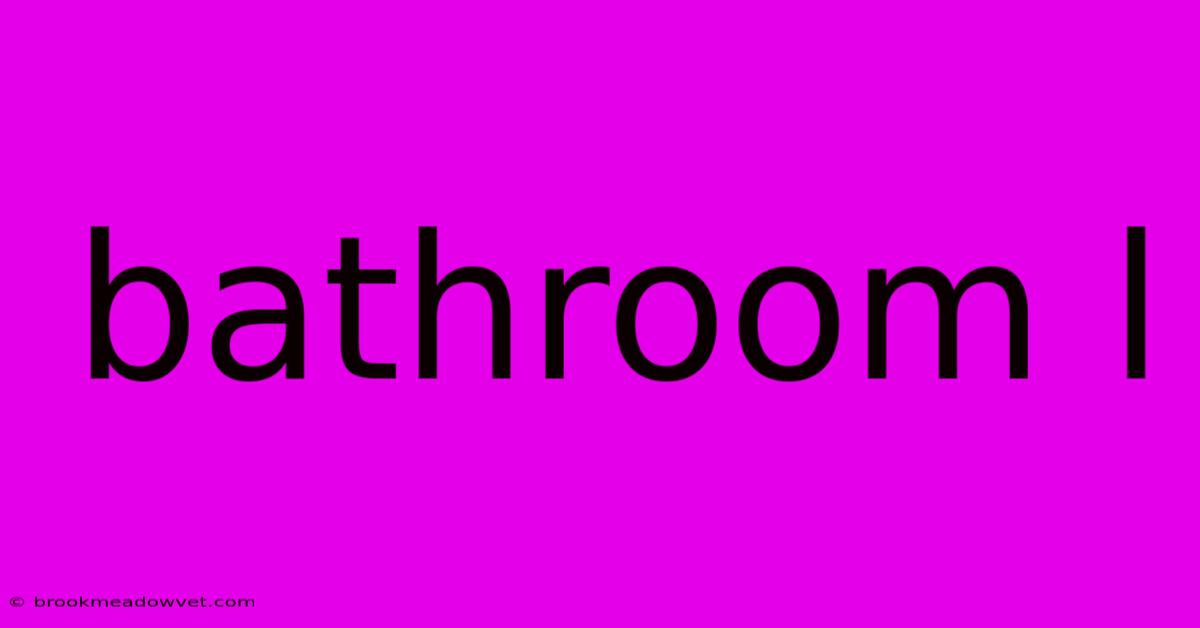 Bathroom L