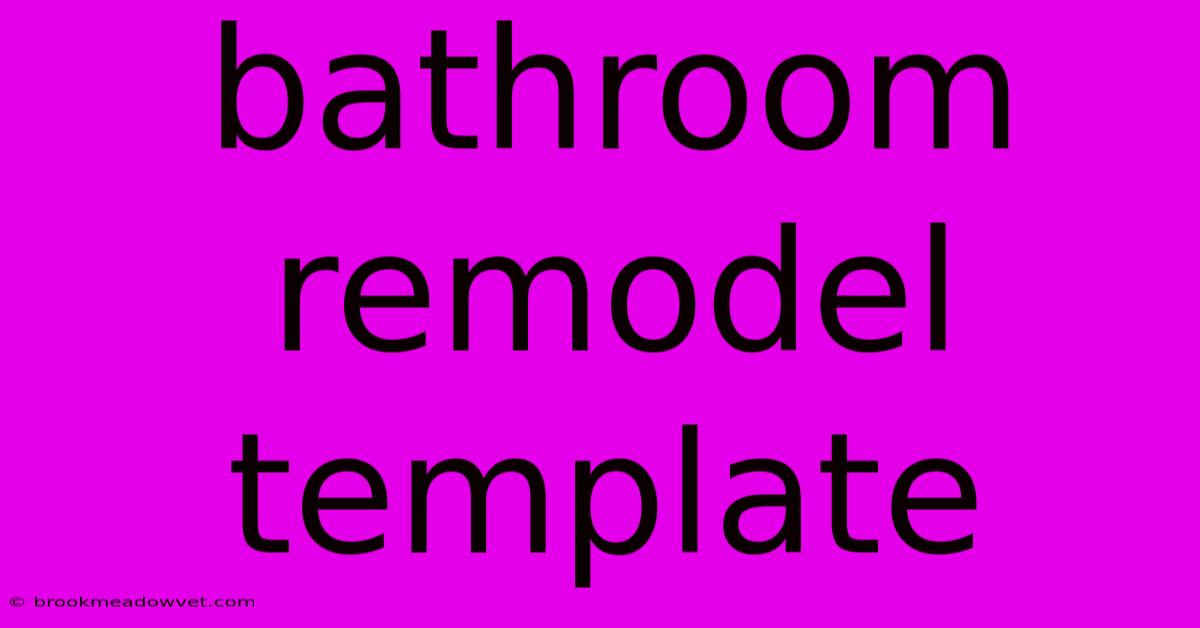 Bathroom Remodel Template