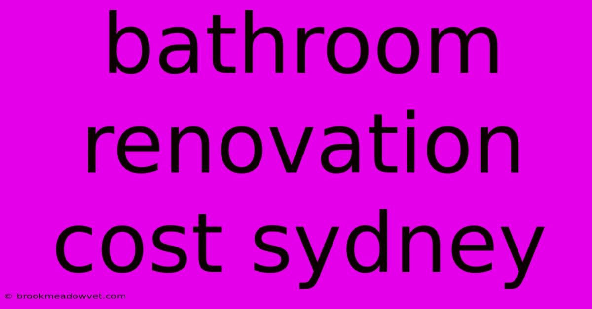 Bathroom Renovation Cost Sydney