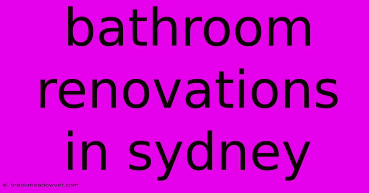 Bathroom Renovations In Sydney