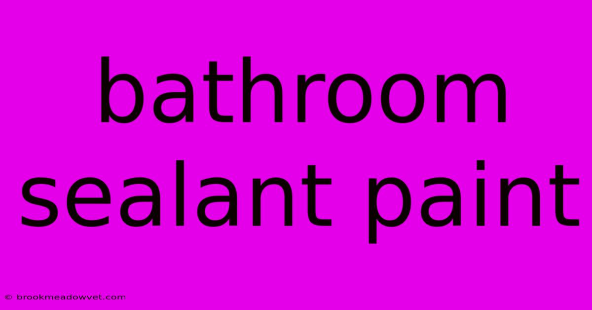 Bathroom Sealant Paint