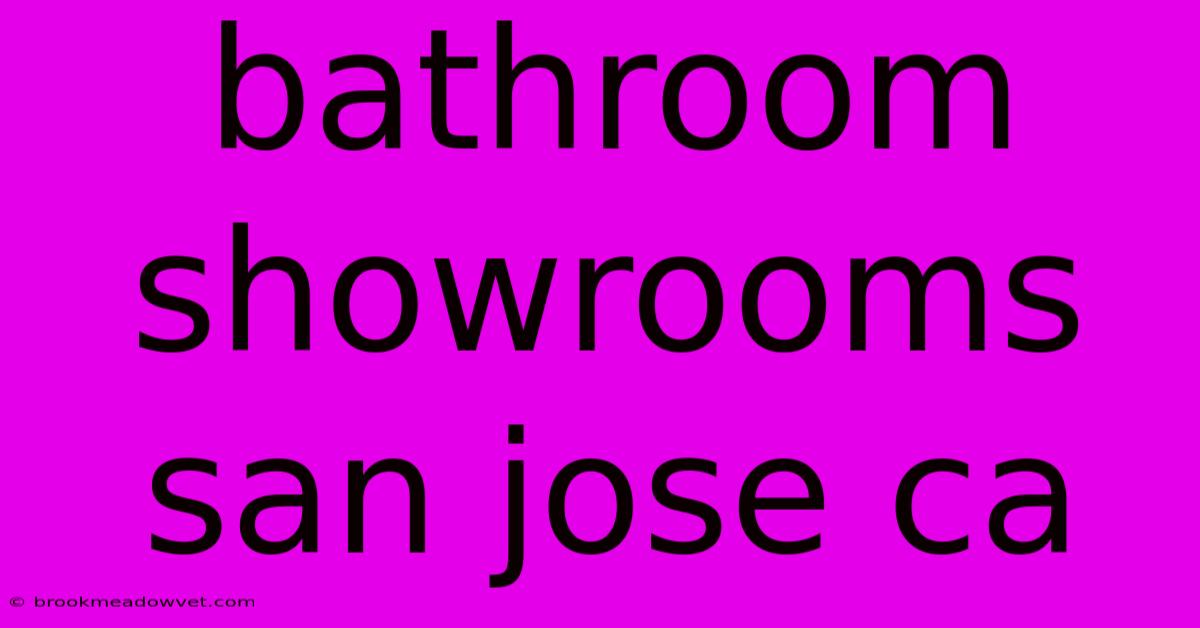 Bathroom Showrooms San Jose Ca