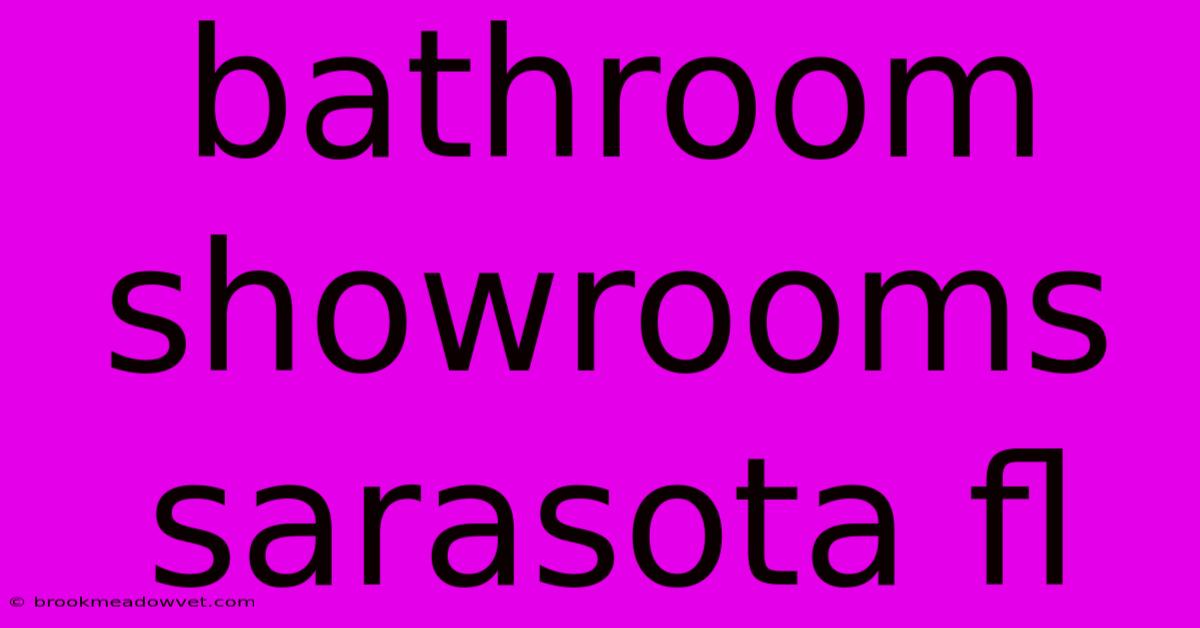 Bathroom Showrooms Sarasota Fl