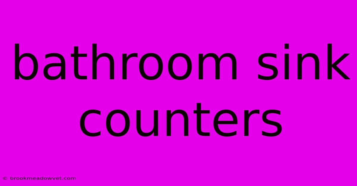 Bathroom Sink Counters