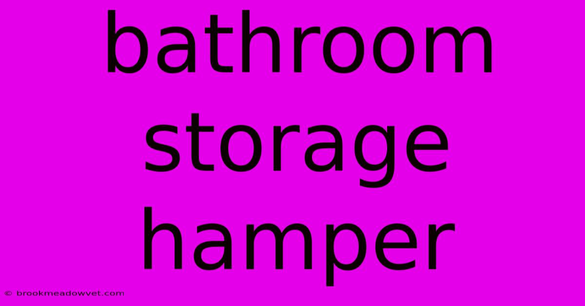 Bathroom Storage Hamper