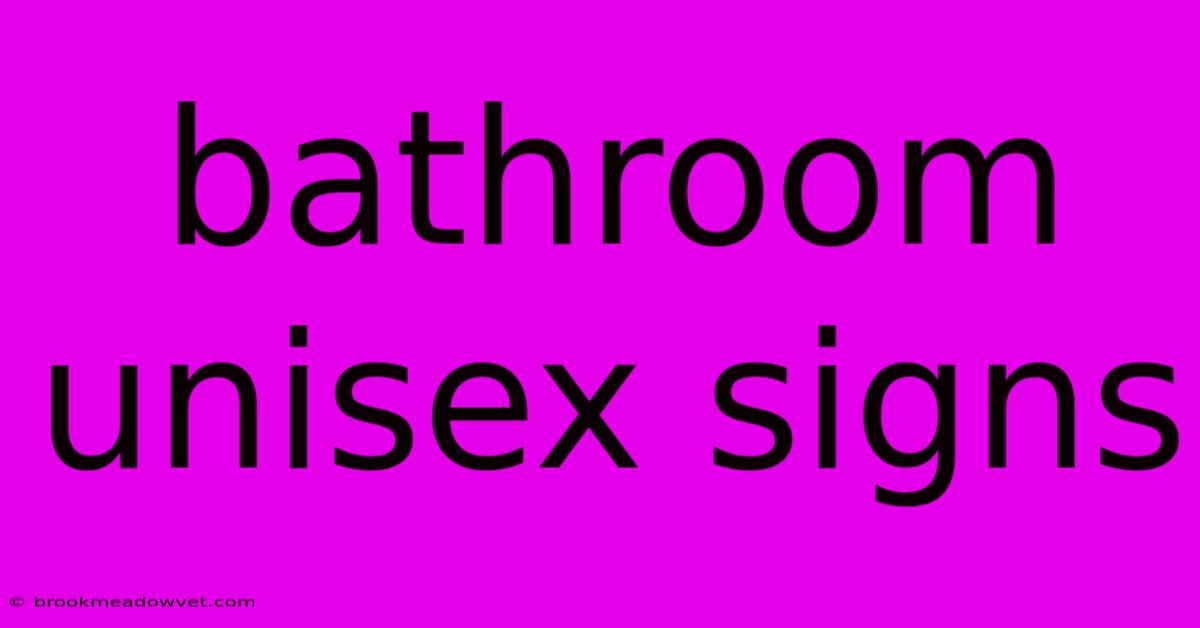 Bathroom Unisex Signs