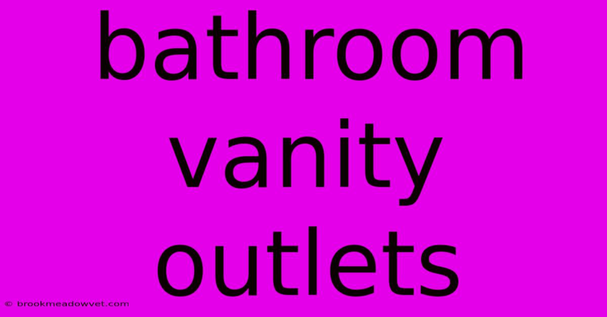 Bathroom Vanity Outlets