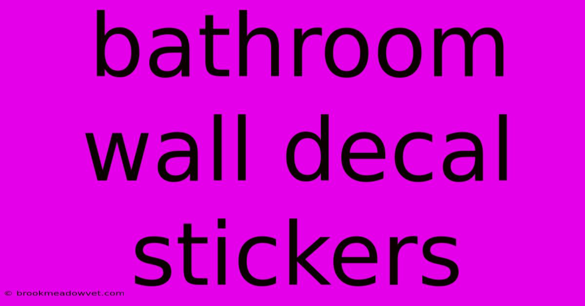 Bathroom Wall Decal Stickers