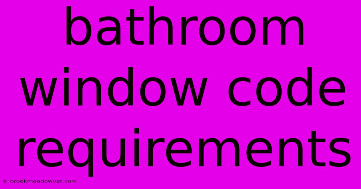 Bathroom Window Code Requirements