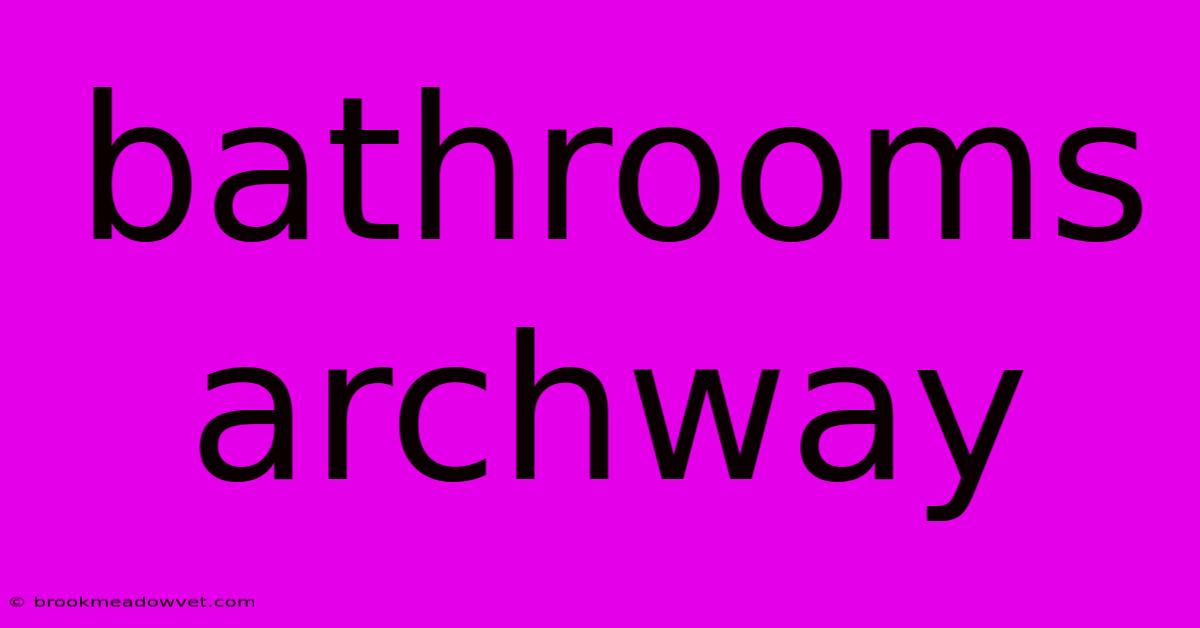 Bathrooms Archway