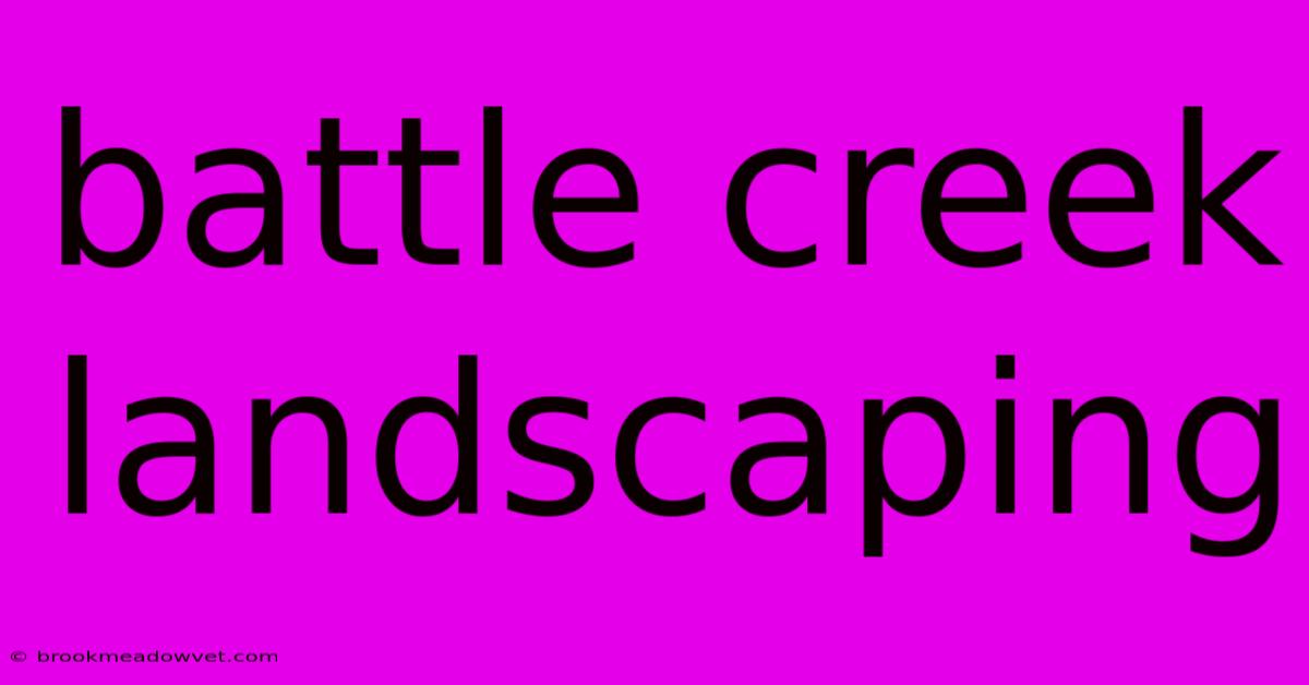 Battle Creek Landscaping