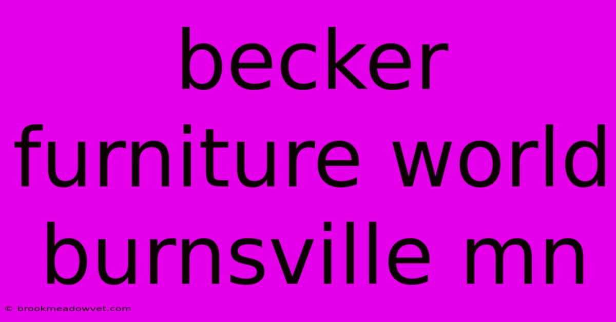 Becker Furniture World Burnsville Mn