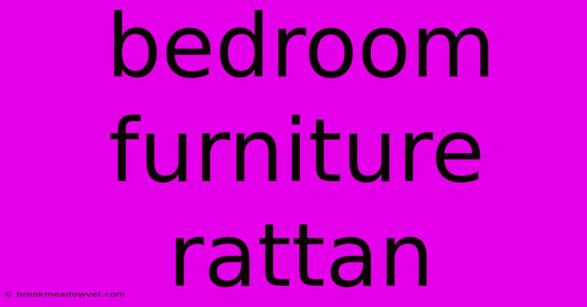 Bedroom Furniture Rattan